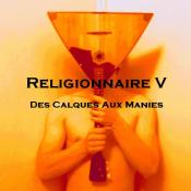 BriaskThumb [cover] Religionnaire   Religionnaire V Des Calques Aux Manies